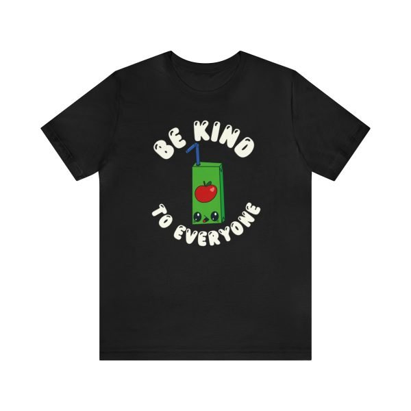 Be Kind to Everyone Tshirt