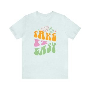 Take It Easy Tshirt