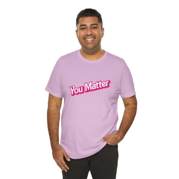 You Matter TShirt - Unisex - Image 8